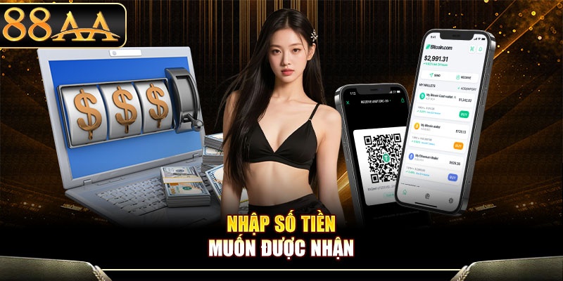 Nhập số tiền muốn được nhận