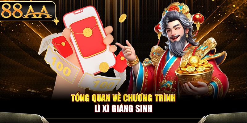 Tổng quan về chương trình lì xì Giáng Sinh