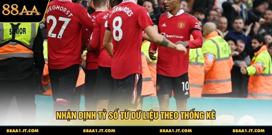 Nhận định tỷ số từ dữ liệu theo thống kê